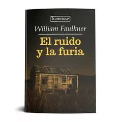 LUCEMAR - El ruido y la furia - Faulkner