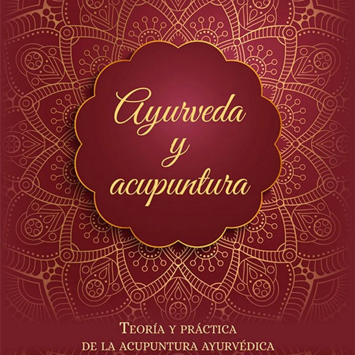 EDICIONES OBELISCO - Ayurveda Y Acupuntura