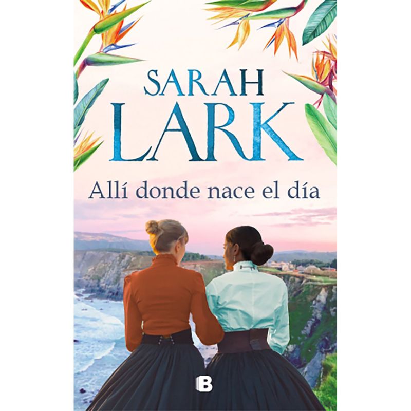 PENGUIN RANDOM HOUSE - LIBRO ALLI DONDE NACE EL DIA