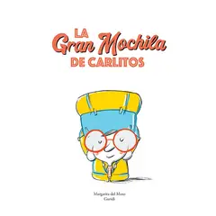 NUBEOCHO - Libro La Gran Mochila De Carlitos