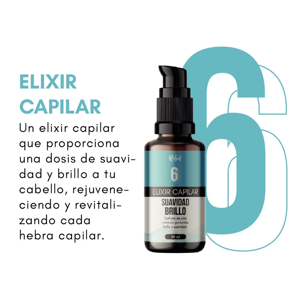 REBEL - Elixir Capilar Suavidad y Brillo - Paso 6