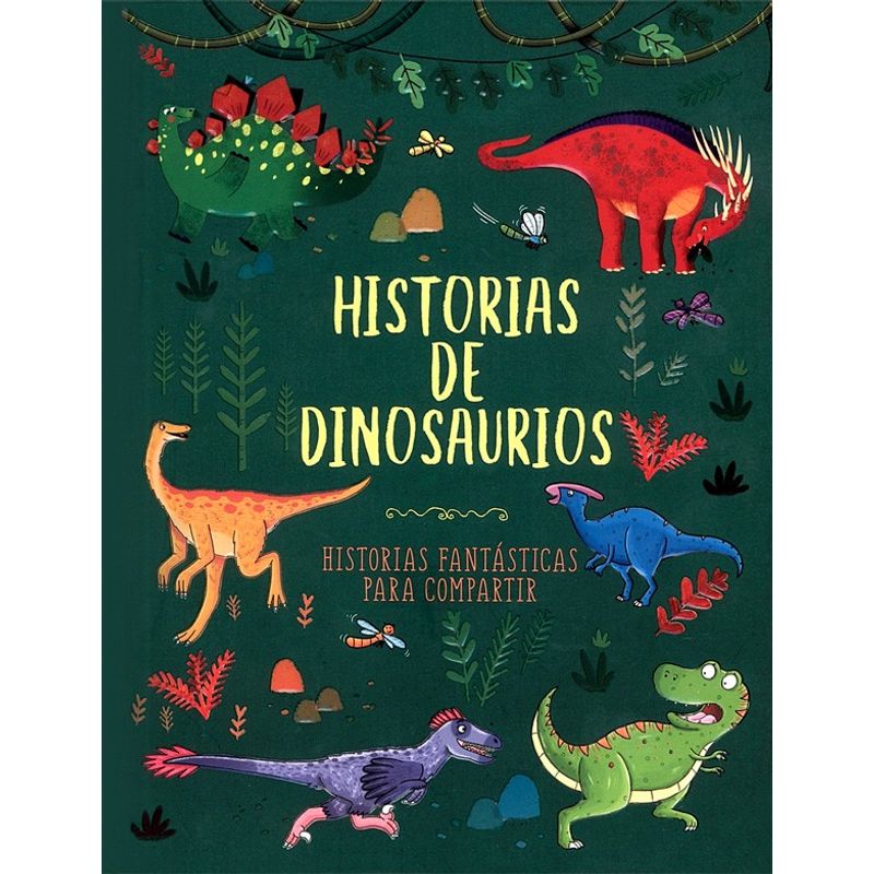 SILVER DOLPHIN - Libro Historias Para Compartir - Historias De Dinosaurios
