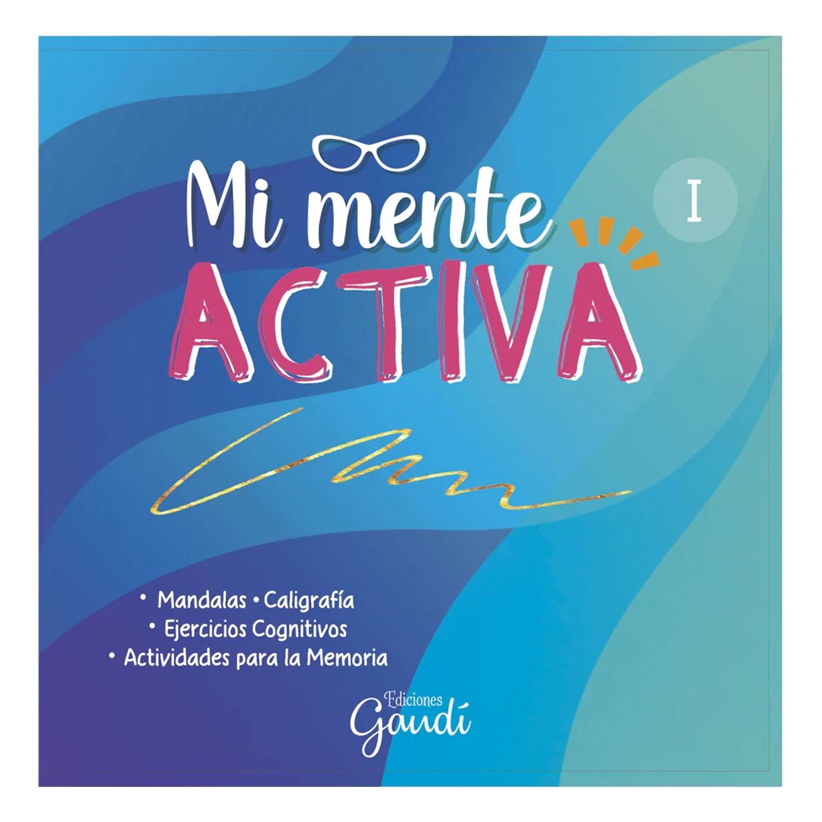 GENERICO - Libro  Mi Mente Activa 1 - Ejercicios Para La Memoria - Ediciones Gaudi