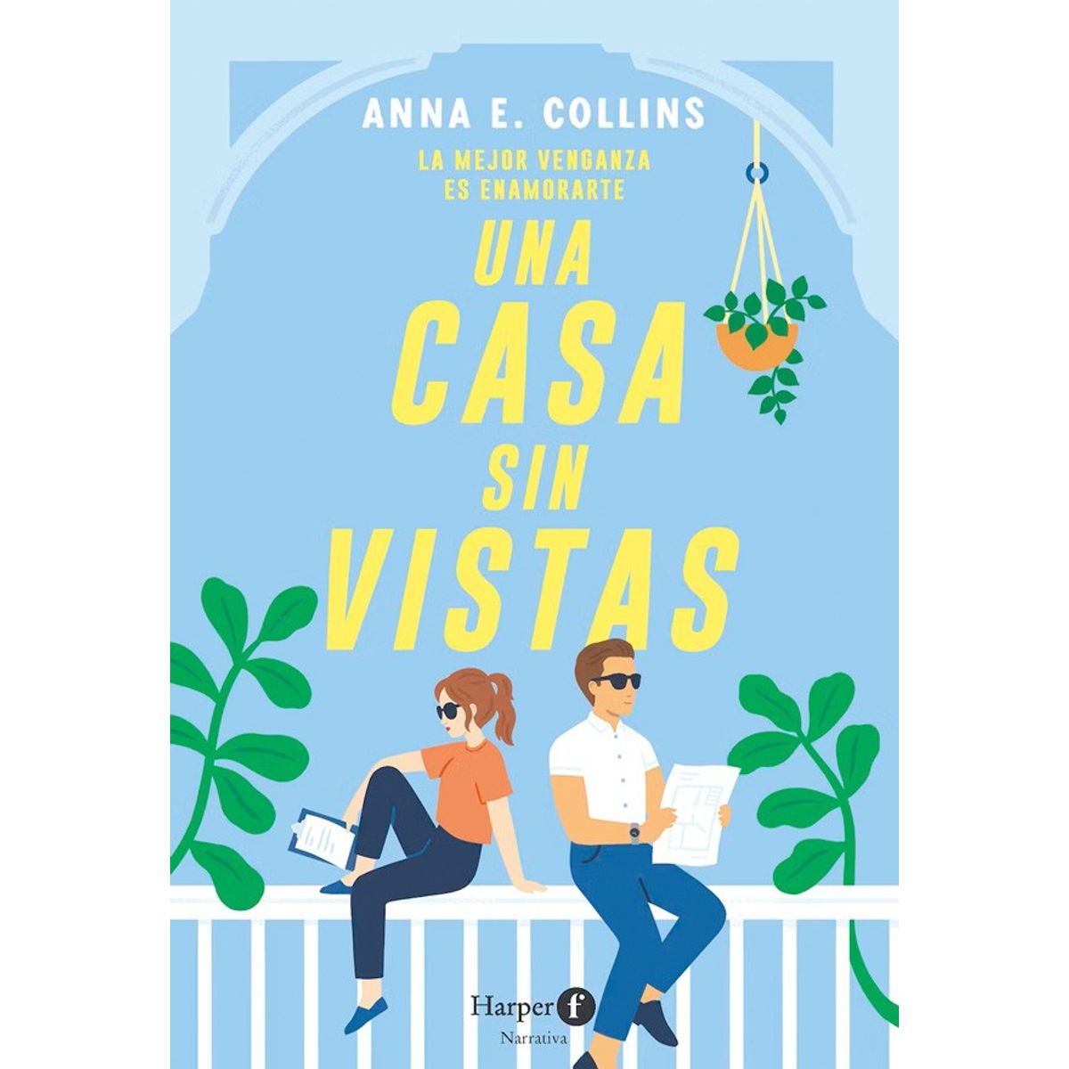 HARPERCOLLINS - Una Casa Sin Vistas. La Mejor Venganza Es Enamorarte