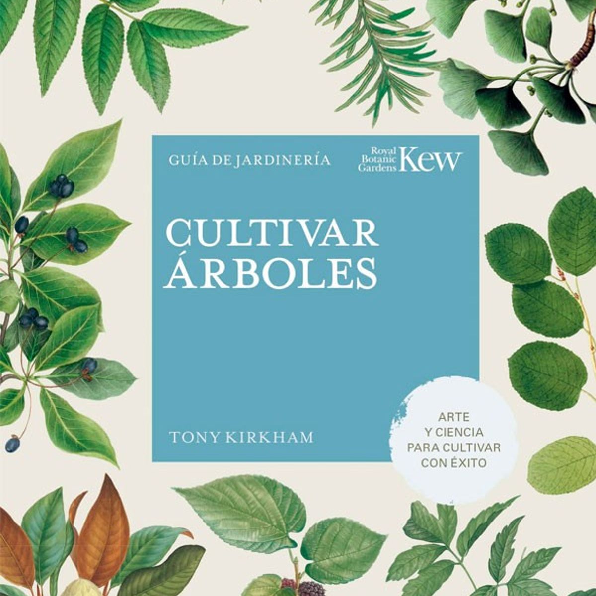 BLUME - Cultivar Arboles: Guía De Jardinería