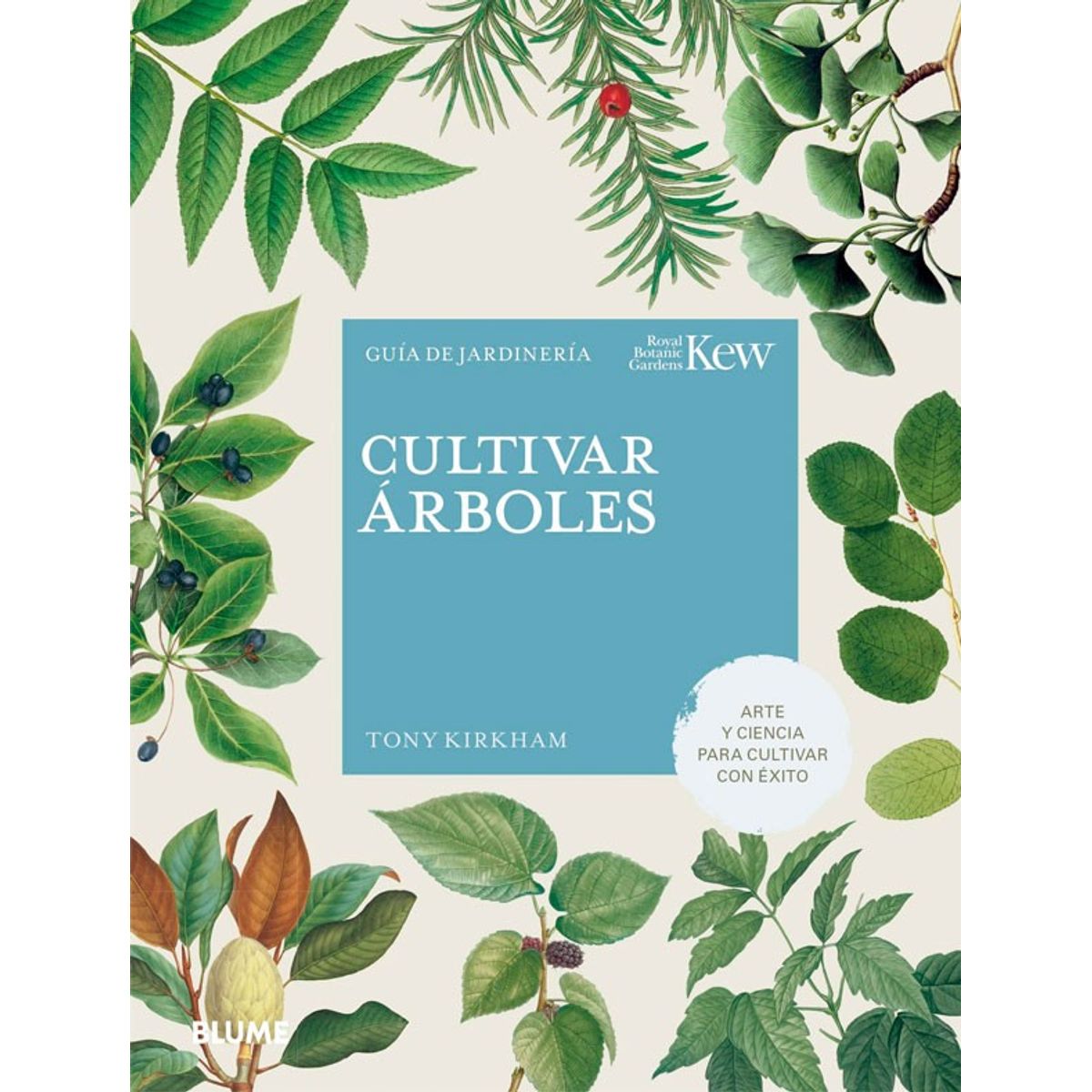 BLUME - Cultivar Arboles: Guía De Jardinería