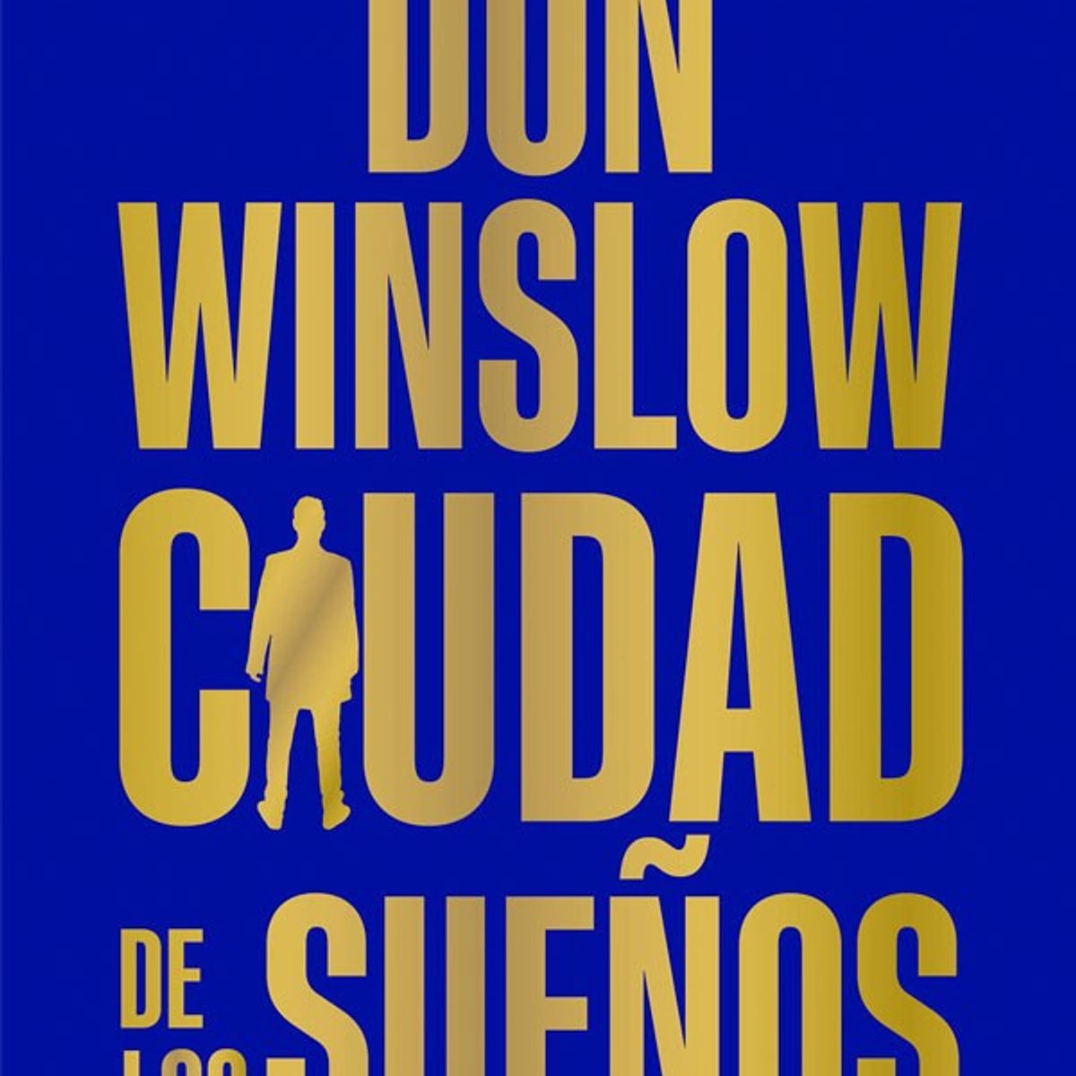 HARPERCOLLINS - Trilogía Don Winslow 2 - Ciudad De Los Sueños