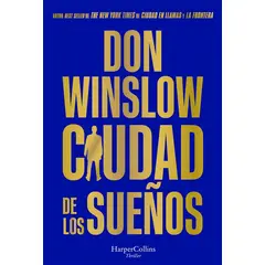 HARPERCOLLINS - Libro Trilogia Don Winslow 2 - Ciudad De Los Sueños