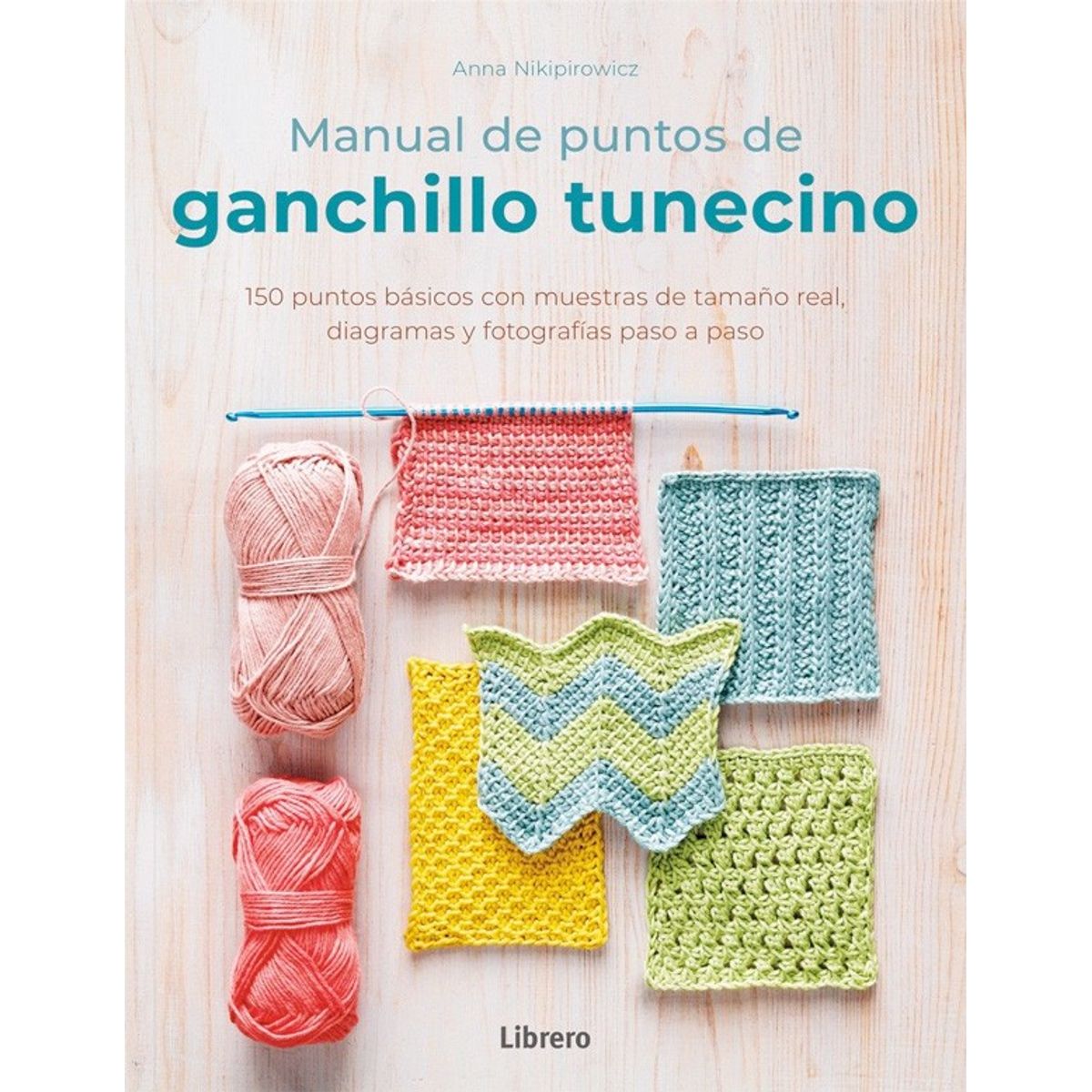 EDITORIAL CONTRAPUNTO - Manual De Puntos De Ganchillo Tunecino