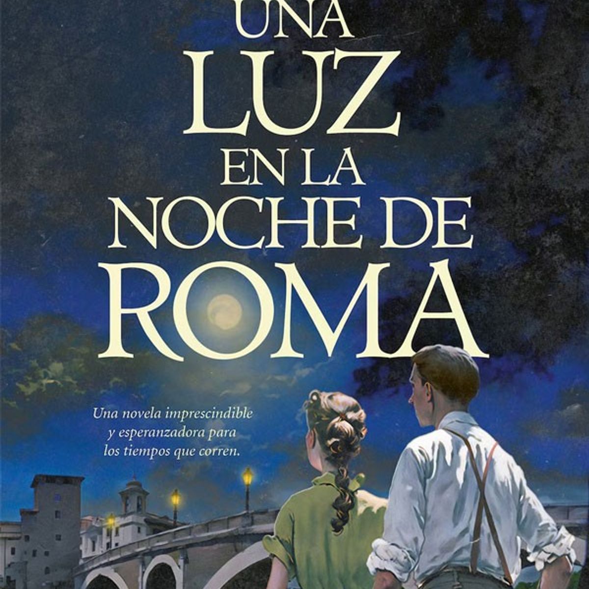 HARPERCOLLINS - Una Luz En La Noche De Roma