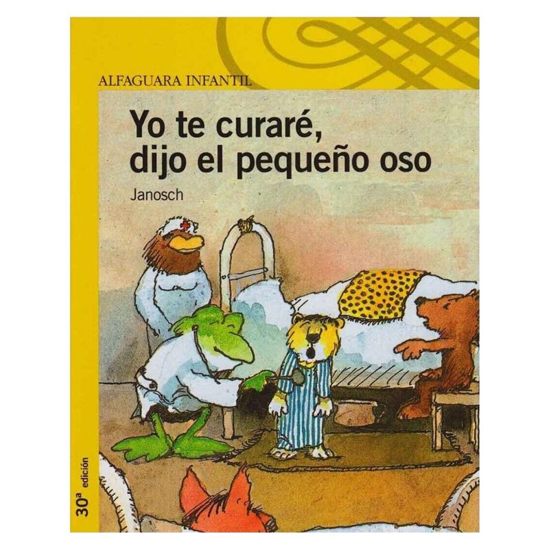 ALFAGUARA - Yo Te Curare Dijo El Pequeño Oso