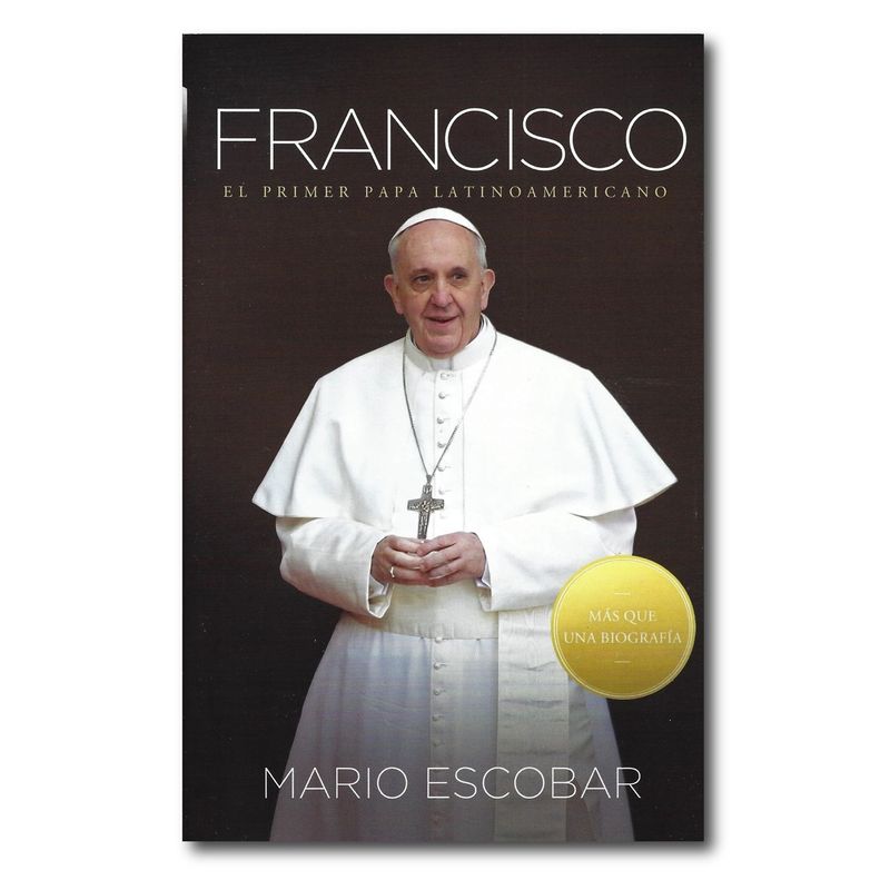 GRUPO NELSON - Francisco El primer Papa latinoamericano