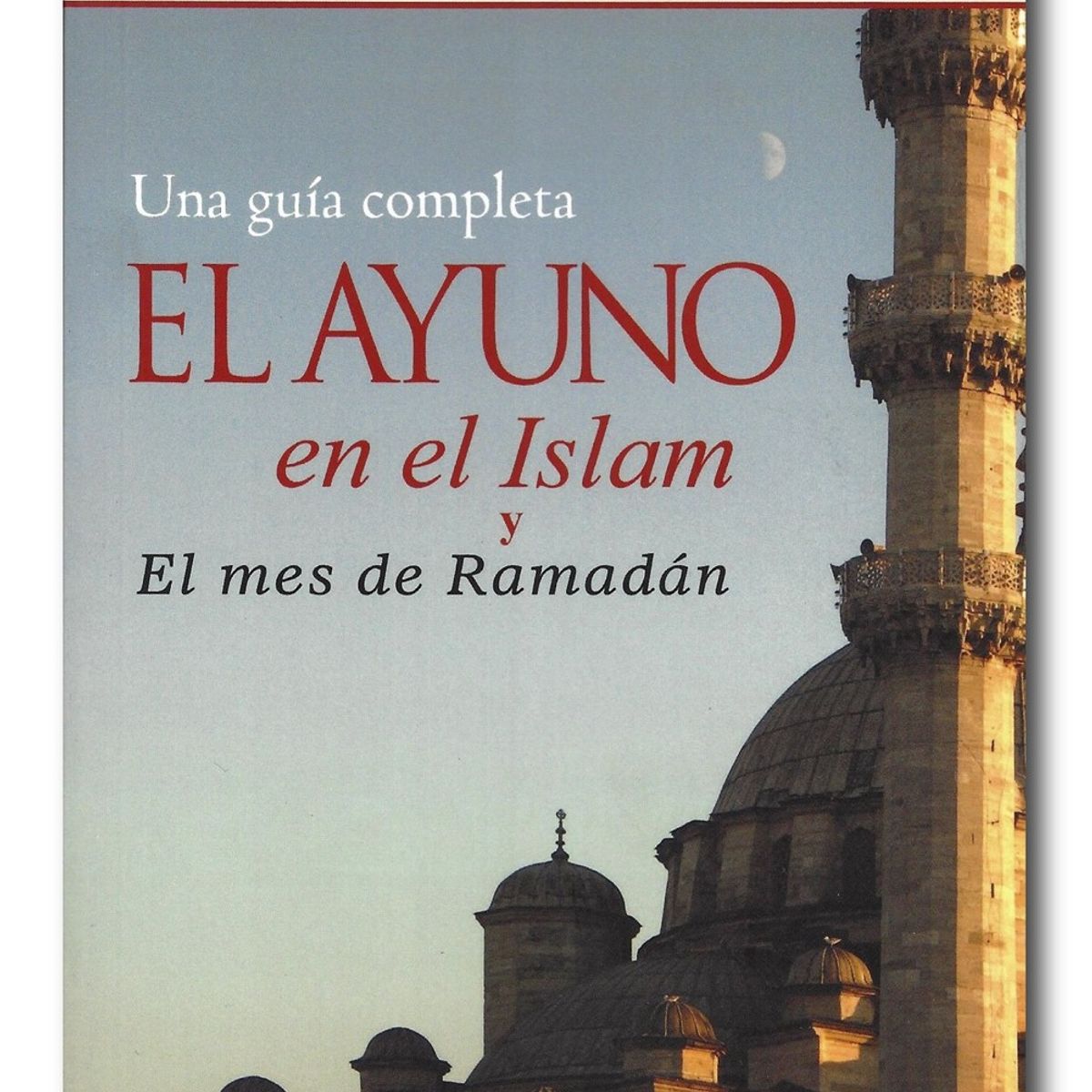 GENERICO - El ayuno en el islam y el mes de Ramadán