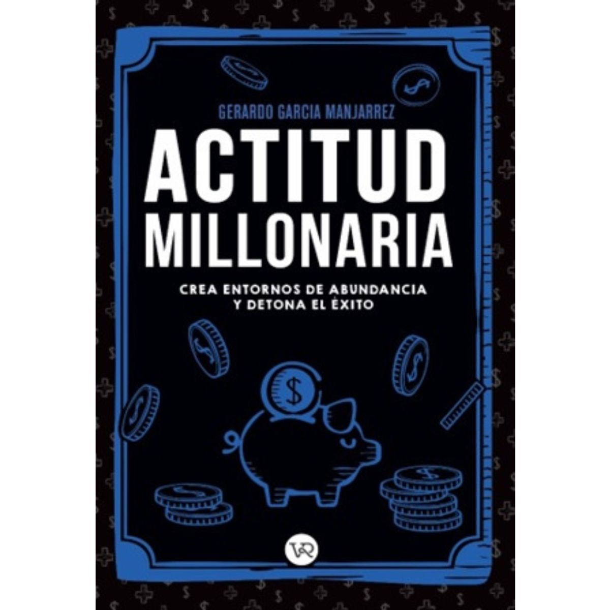 VERGARA Y RIBA - Libro ACTITUD MILLONARIA