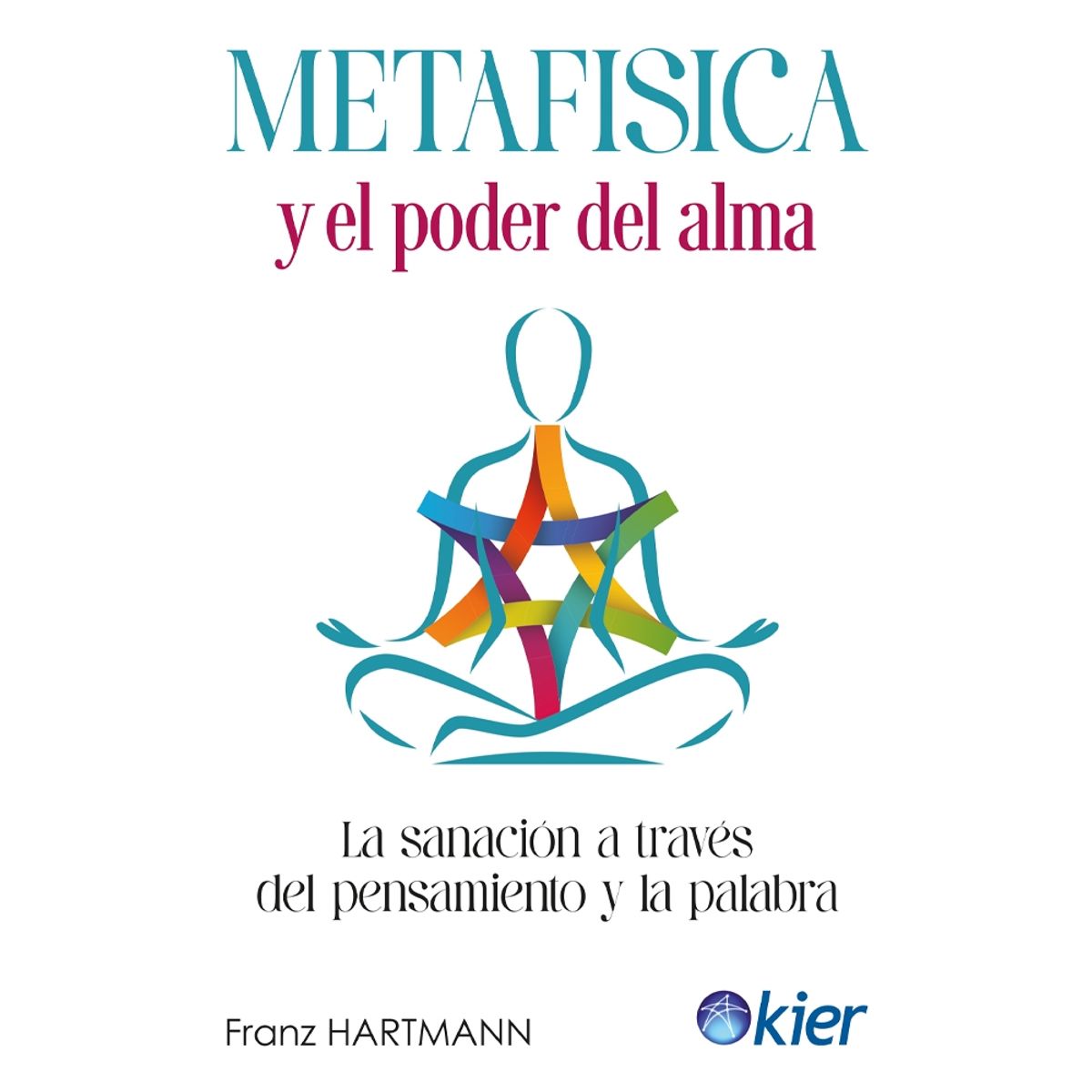 KIER - Libro METAFISICA Y EL PODER DEL ALMA
