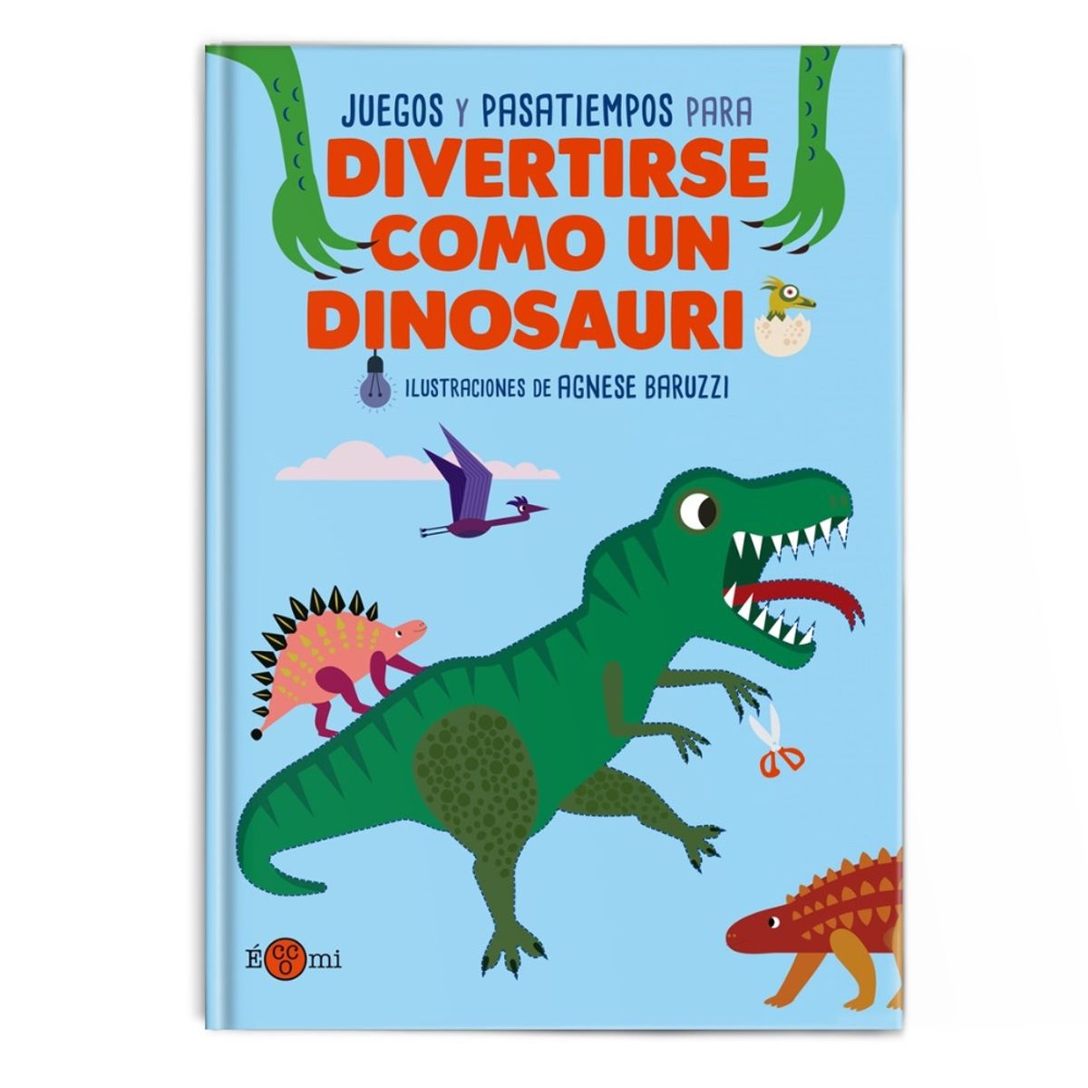 ZIG ZAG - Libro DIVERTIRSE COMO UN DINOSAURIO