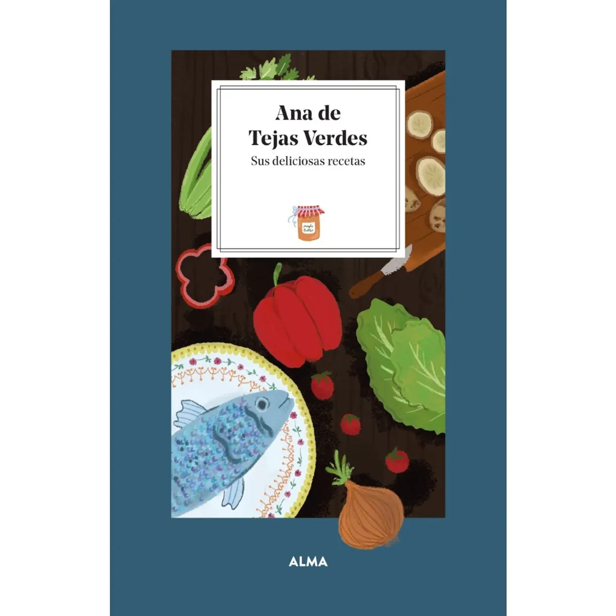 ALMA - Libro PETIT FOURS ANA DE TEJAS VERDES