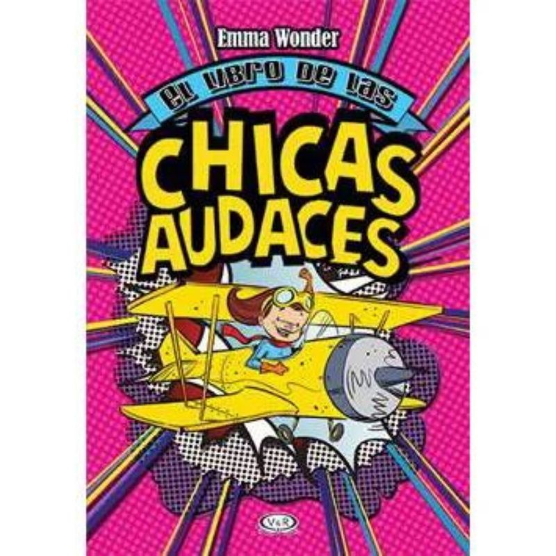 VERGARA Y RIBA - Libro EL LIBRO DE LAS CHICAS AUDACES - NUEVA ED