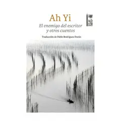 TOP10BOOKS - LIBRO EL ENEMIGO DEL ESCRITOR Y OTROS CUENTOS / AH YI / LOM
