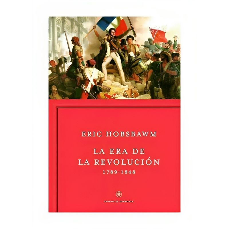 TOP10BOOKS - LIBRO LA ERA DE LA REVOLUCIÓN / ERIC HOBSBAWM / CRÍTICA