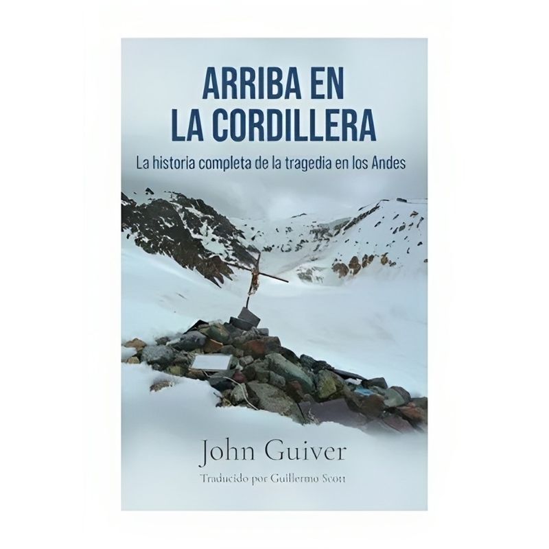 TOP10BOOKS - LIBRO ARRIBA EN LA CORDILLERA / JOHN GUIVER / YAY BOOKS