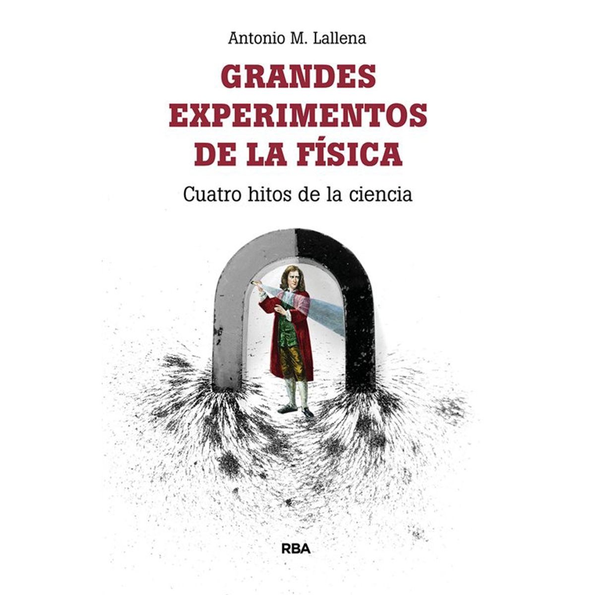 RBA - Grandes experimentos de la física