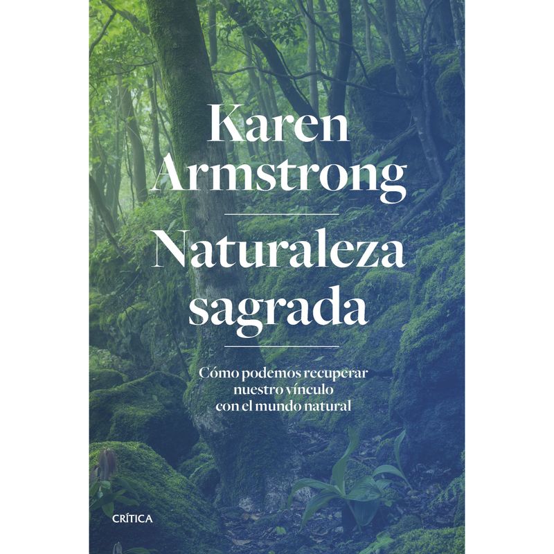 CRITICA - Naturaleza Sagrada - Autor(a):  Karen Armstrong