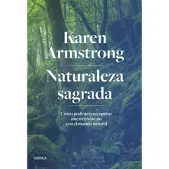 CRITICA - Naturaleza Sagrada - Autor(a): Karen Armstrong