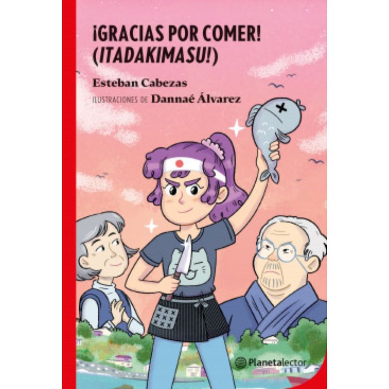 Planetalector - ¡Gracias Por Comer! - Autor(a):  Esteban Cabezas