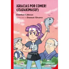 Planetalector - ¡Gracias Por Comer! - Autor(a): Esteban Cabezas
