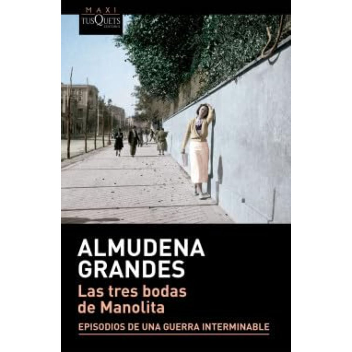 EDITORIAL TUSQUETS - Las Tres Bodas De Monalita