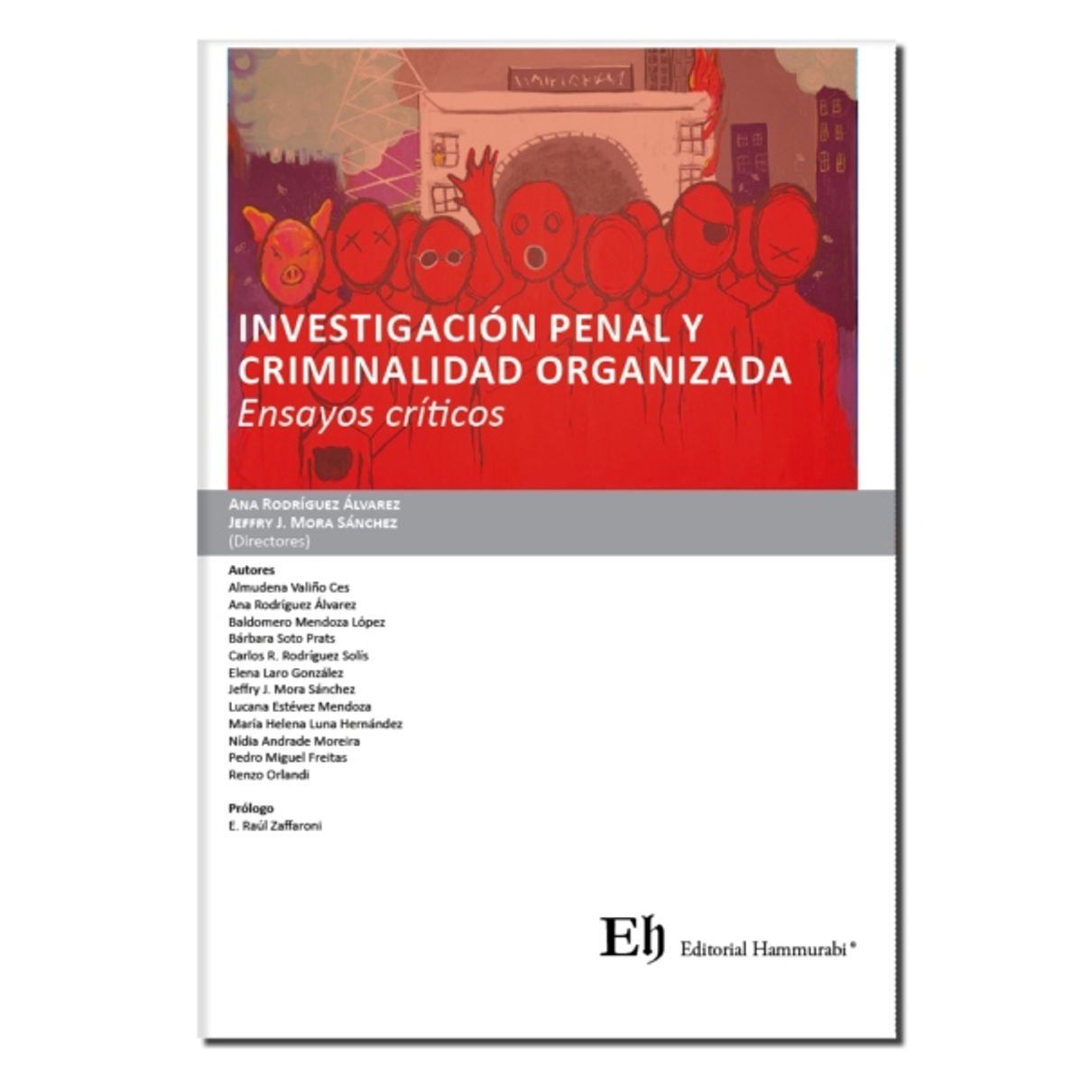 EDITORIAL HAMMURABI - INVESTIGACIÓN PENAL Y CRIMINALIDAD ORGANIZADA