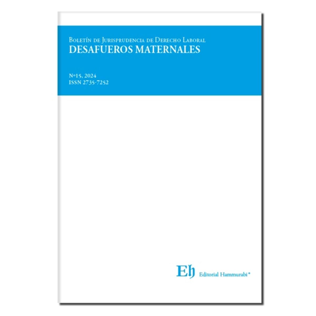 EDITORIAL HAMMURABI - BJDL  Nº15, 2024. DESAFUEROS MATERNALES