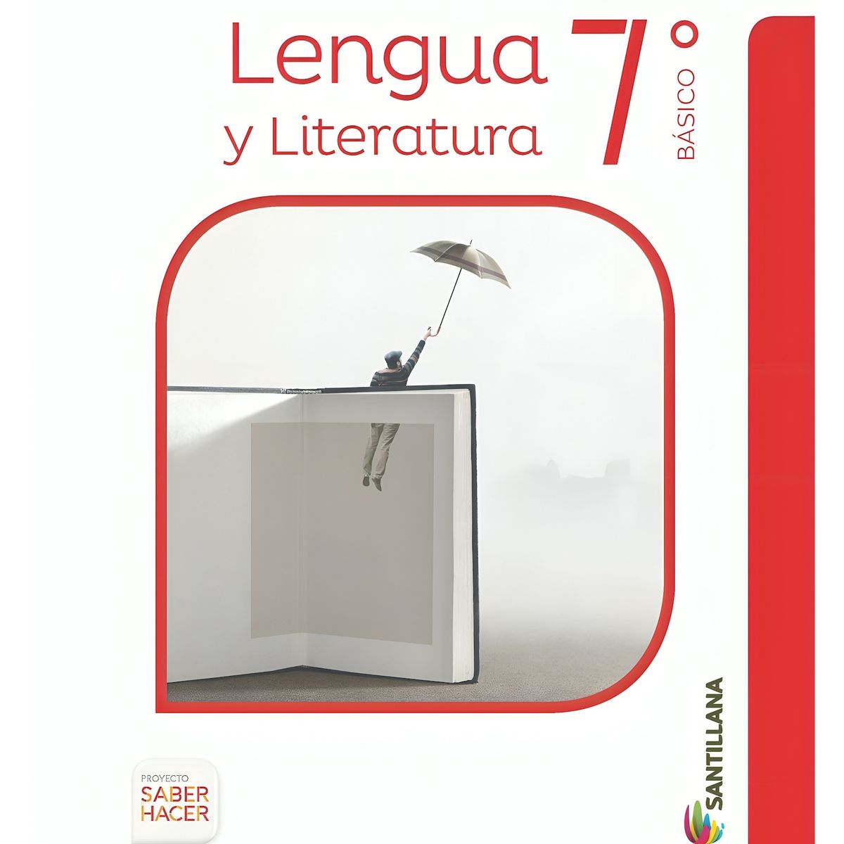 TOP10BOOKS - TEXTO Pack Lenguaje 7° Básico Saber Hacer - Pack Lenguaje 7° Básico Saber Hacer