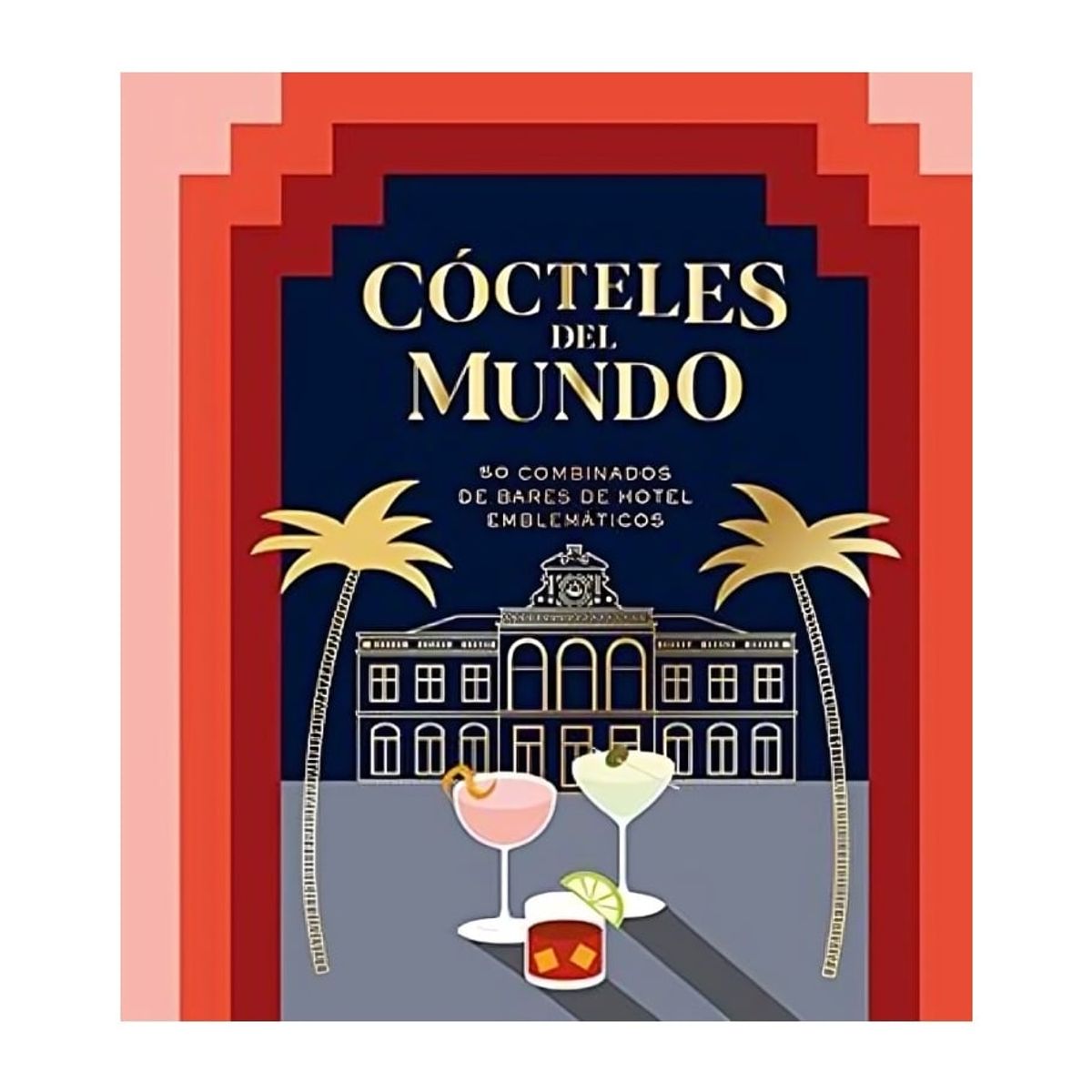 TOP10BOOKS - LIBRO Cocteles Del Mundo - Alia Akkam