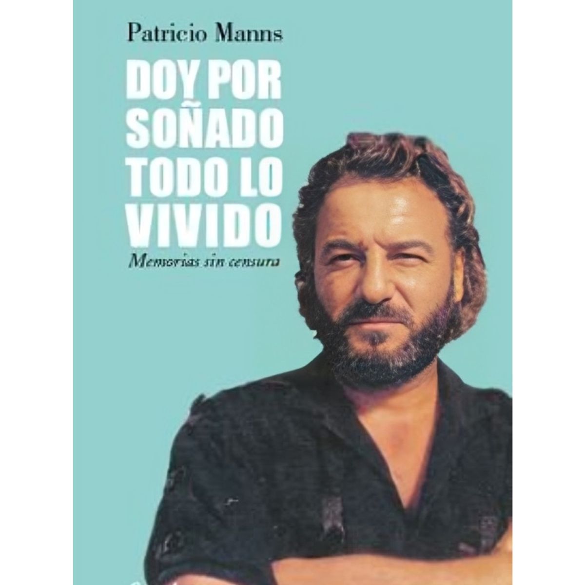 TOP10BOOKS - LIBRO Doy Por Soñado Todo Lo Vivido - Doy Por Soñado Todo Lo Vivido