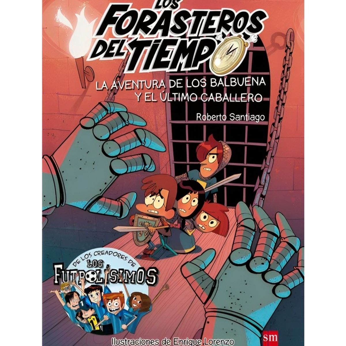 TOP10BOOKS - LIBRO Los Forasteros Del Tiempo 2. La Aventura De Los Balbuena Y El Último