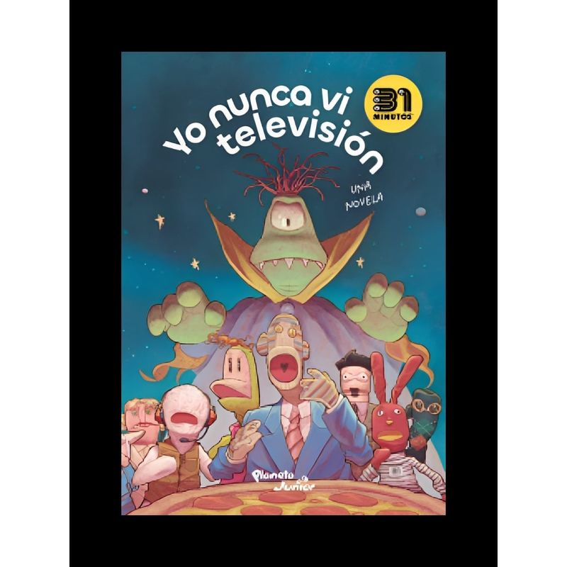 TOP10BOOKS - LIBRO YO NUNCA VI TELEVISIÓN / 31 MINUTOS / PLANETA JUNIOR