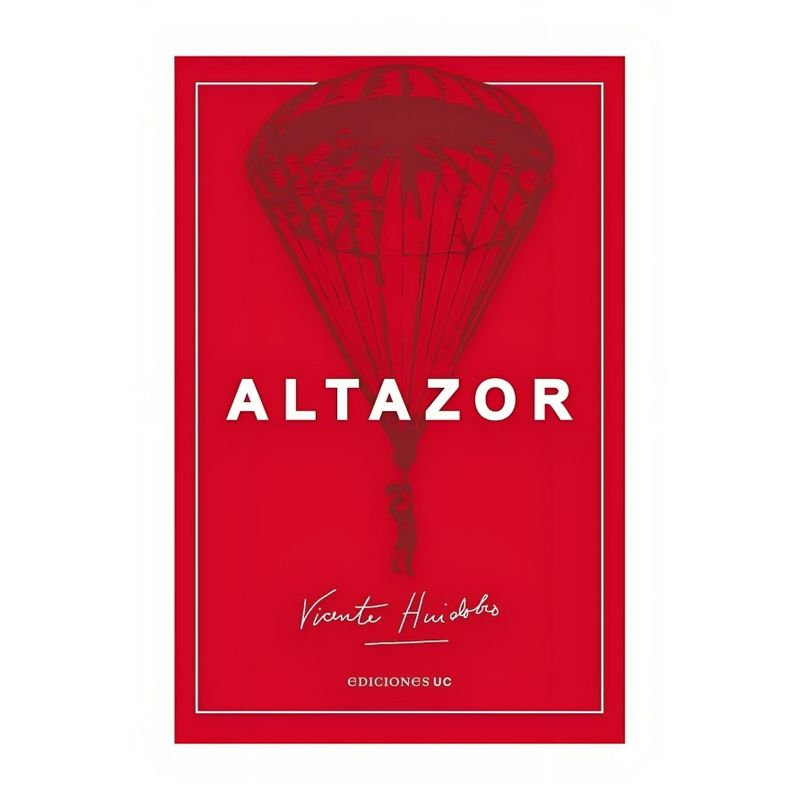 TOP10BOOKS - LIBRO ALTAZOR - NUEVA EDICIÓN / VICENTE HUIDOBRO / EDICIONES UC