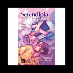 TOP10BOOKS - LIBRO SERENDIPIA EDITORIAL: UN AMOR ENTRE PÁGINAS / CATALINA TOLOZA / CROSSBOOK