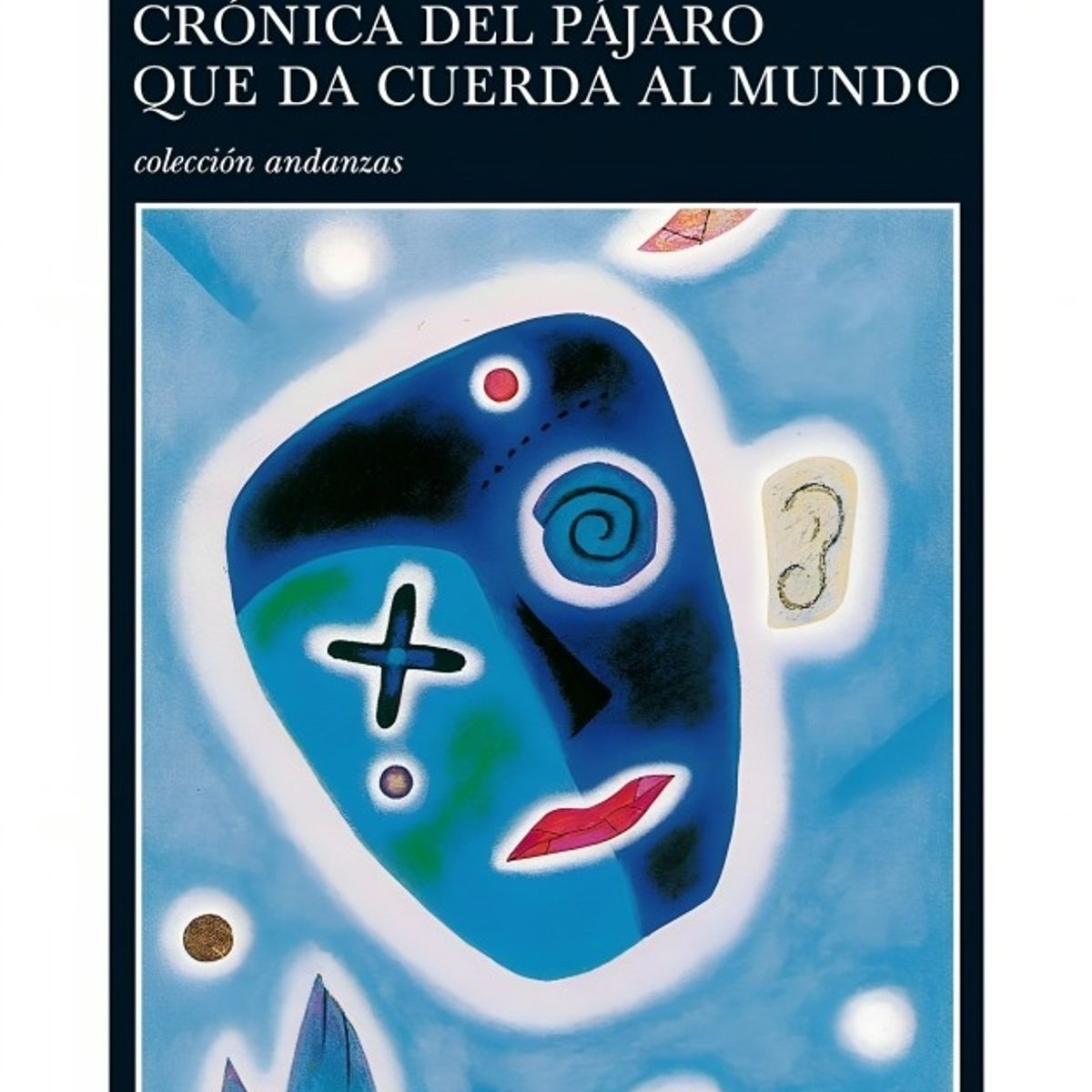 TOP10BOOKS - LIBRO Crónica Del Pájaro Que Da Cuerda Al Mundo