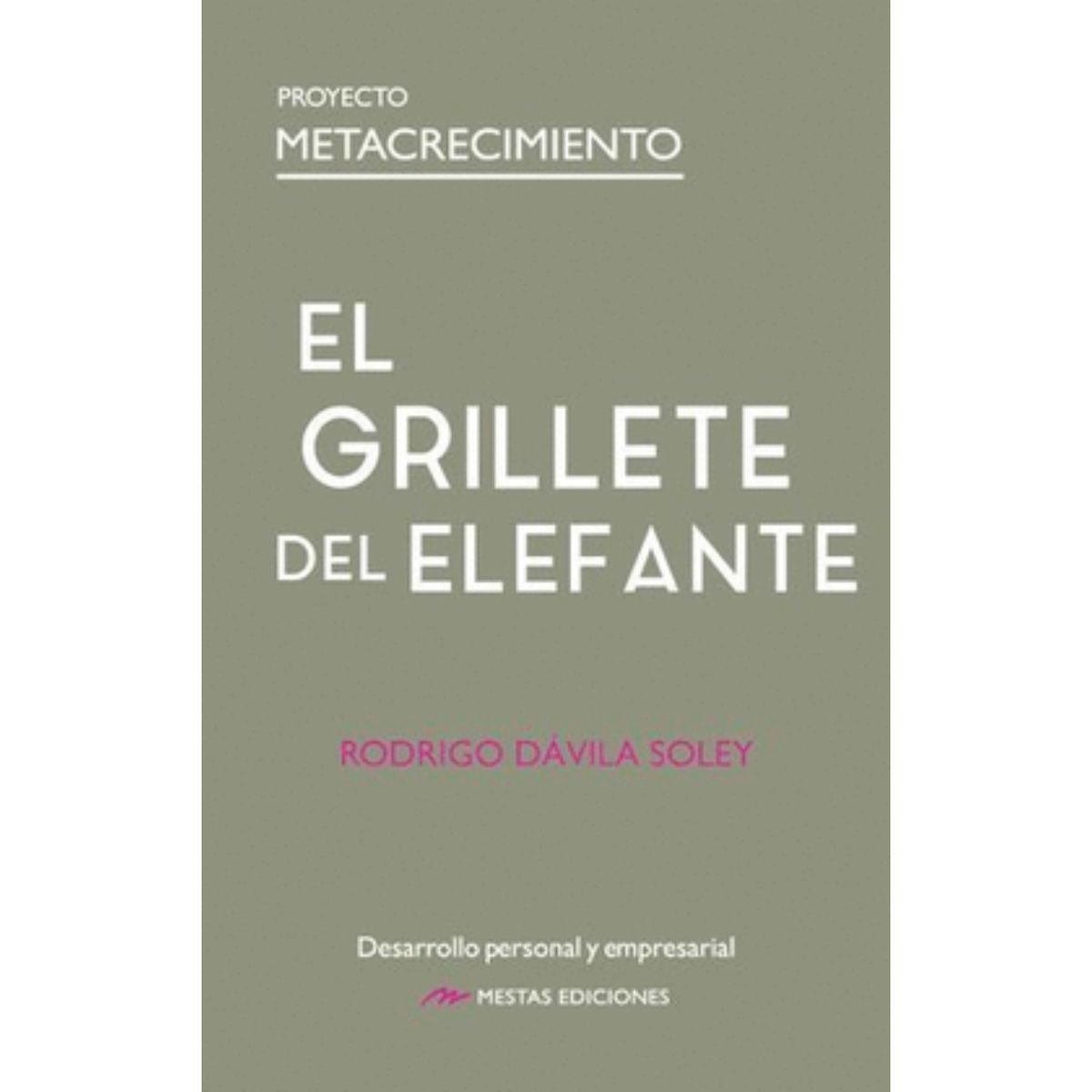 MESTAS EDICIONES - El Grillete Del Elefante