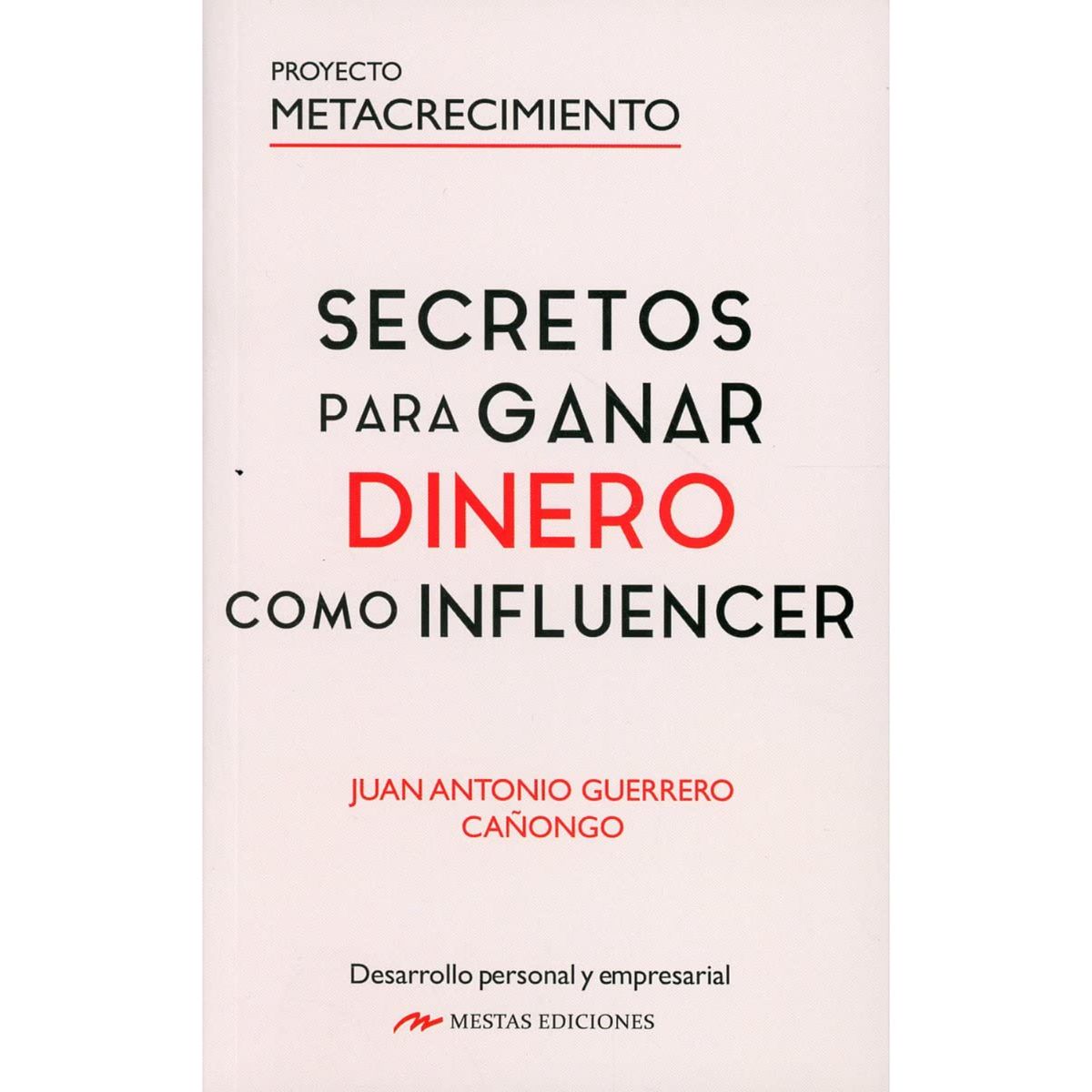 MESTAS EDICIONES - Secretos Para Ganar Dinero Influencer