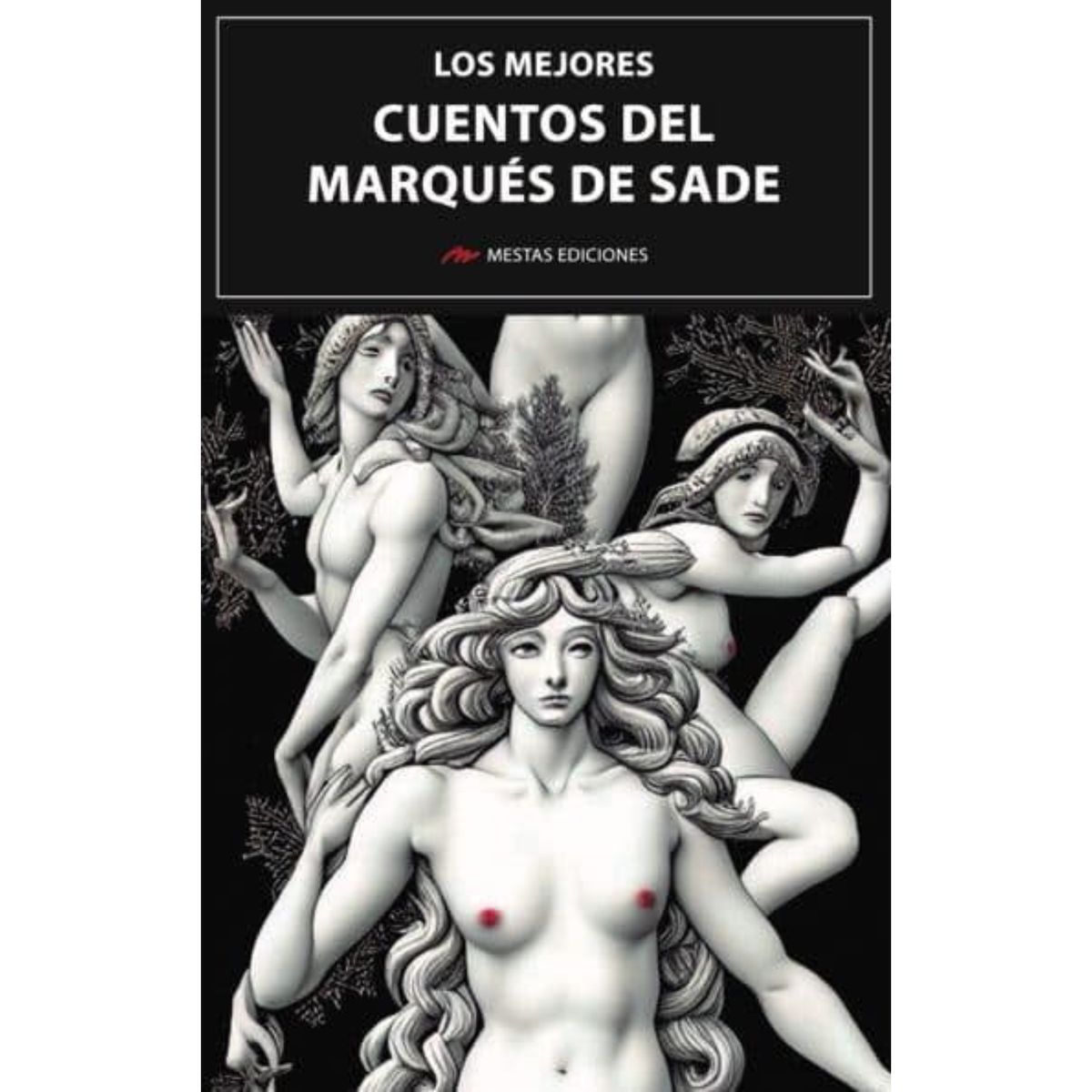 MESTAS EDICIONES - Los Mejores Cuentos Del Marqués De Sade