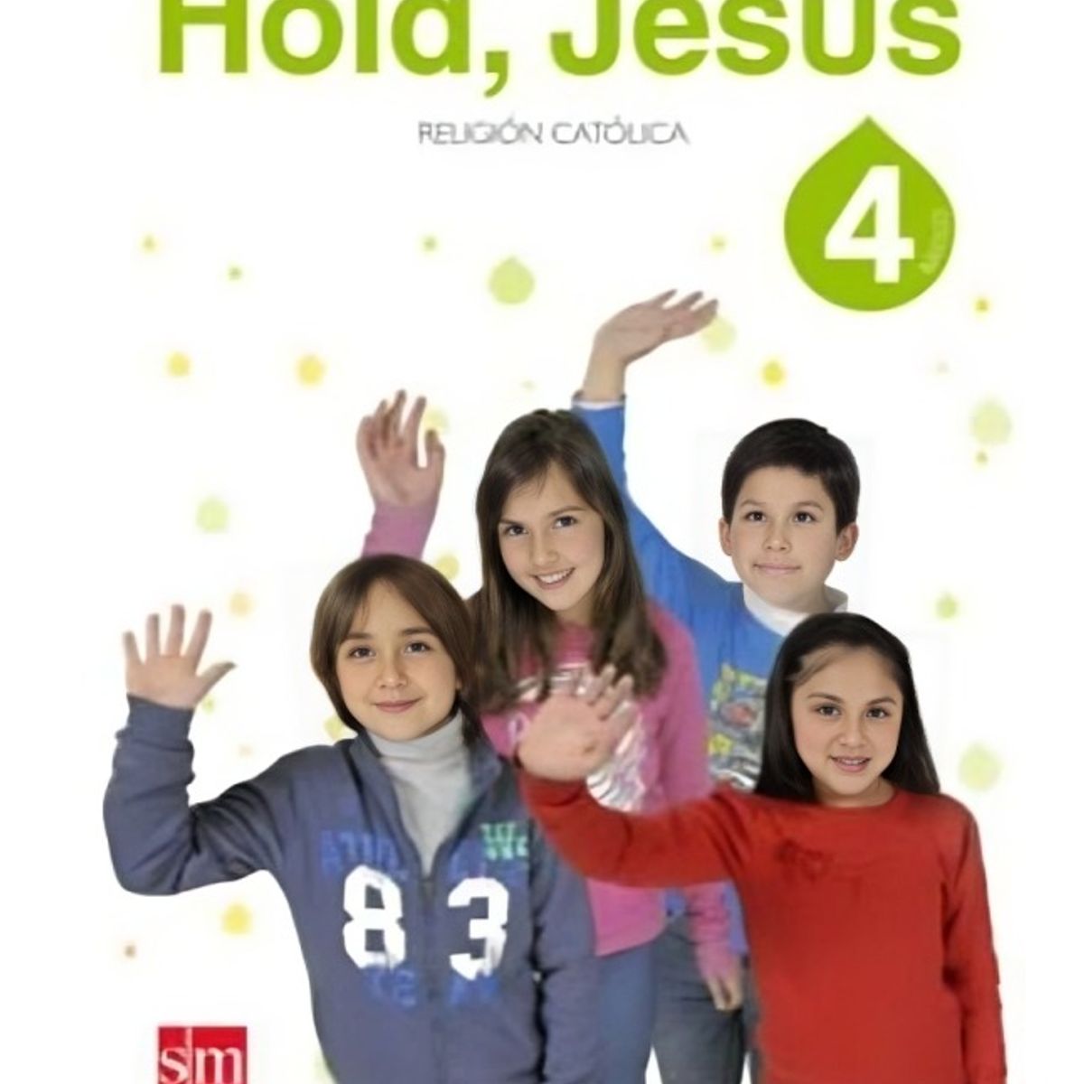 TOP10BOOKS - LIBRO Religión 4 - Hola Jesus - Ediciones Sm