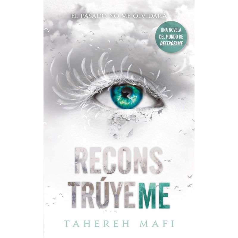 RETAILEXPRESS - Reconstrúyeme - Autor(a):  Tahereh Mafi