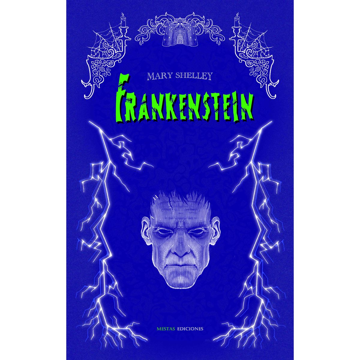 MESTAS EDICIONES - Frankenstein - Autor(a):  Mary Shelley