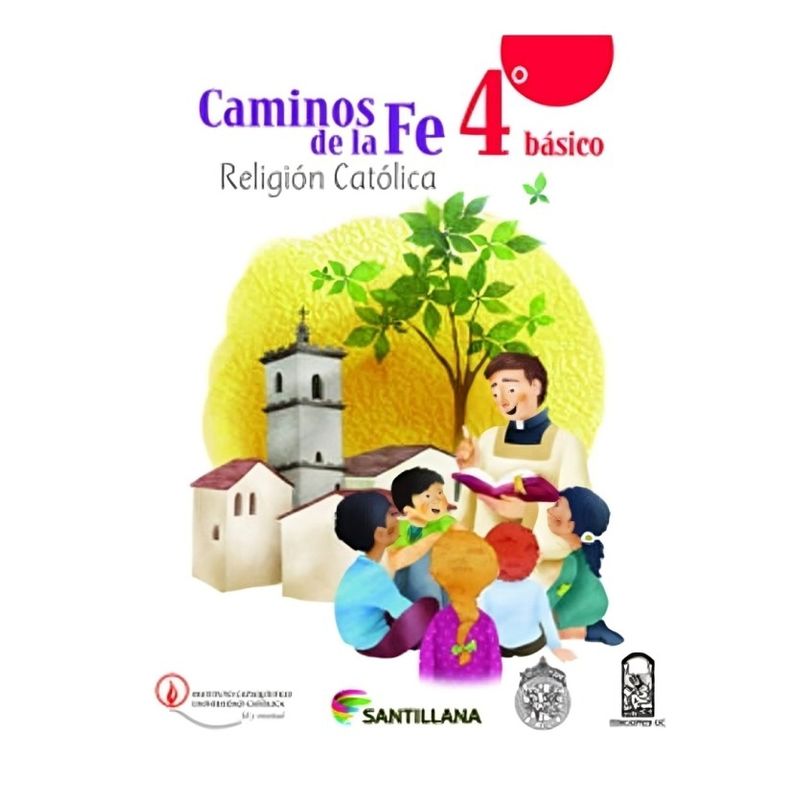 TOP10BOOKS - TEXTO CAMINOS DE LA FE 4 BÁSICO / SANTILLANA / SANTILLANA