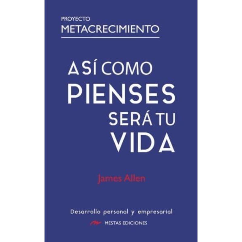 MESTAS EDICIONES - Así Como Pienses, Será Tu Vida