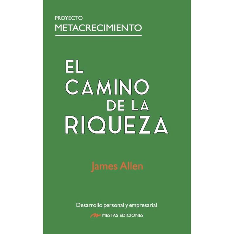 MESTAS EDICIONES - El Camino De La Riqueza